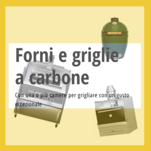 Forni a carbone per grigliare