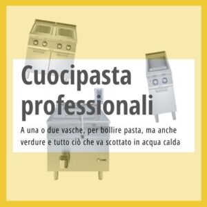 Cuocipasta professionali