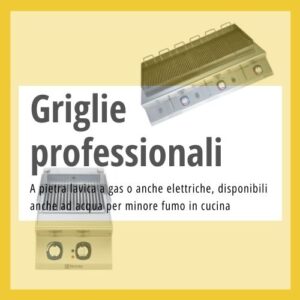 Griglie professionali