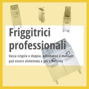 Friggitrici professionali