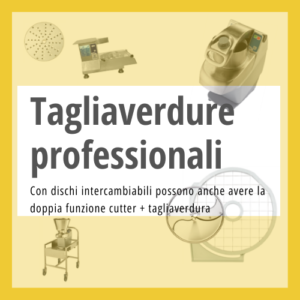 Tagliaverdure professionali