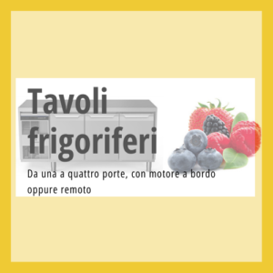 Tavoli frigo professionali