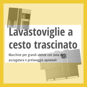 Lavastoviglie a cesto trascinato