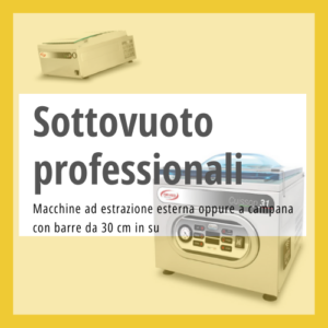 Macchine sottovuoto professionali
