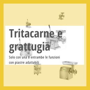 Tritacarne grattugia professionali